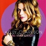 Kelly Clarkson - All I Ever Wanted