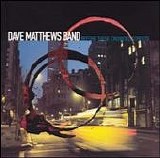 Dave Matthews Band - Before These Crowded Streets