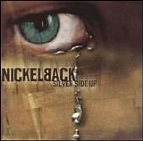Nickelback - Silver Side Up