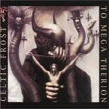 Celtic Frost - To Mega Therion
