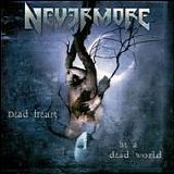 Nevermore - Dead Heart, in a Dead World