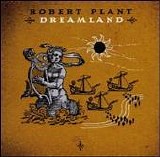 Robert Plant - Dreamland