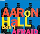 Aaron Hall - Don't Be Afraid