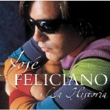Jose Feliciano - La Historia de Jose Feliciano [2006]