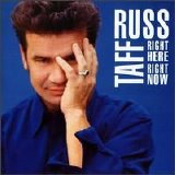 Russ Taff - Right Here Right Now