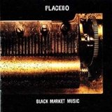 Placebo - Black Market Music