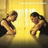 Placebo - Without You I'm Nothing