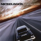 Nickelback - All The Right Reasons