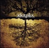Idiot Pilot - Strange We Should Meet Here