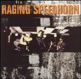 Raging Speedhorn - Raging Speedhorn [UK Bonus Tracks]