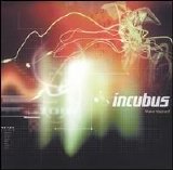 Incubus - Make Yourself - Make Yourself (bonus disc)