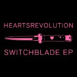 HEARTSREVOLUTION - Switchblade EP