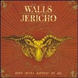 Walls Of Jericho - With Devils Amongst Us All