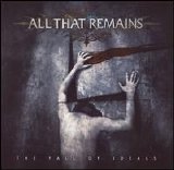 All That Remains - The Fall of Ideals