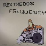 Rex The Dog - Frequency