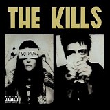The Kills - No Wow