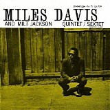 Miles Davis and Milt Jackson - Quintet/Sextet