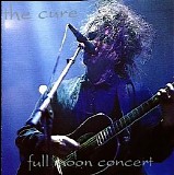 The Cure - Full Moon Concert
