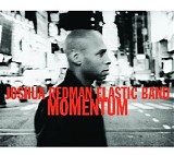 Joshua Redman Elastic Band - Momentum