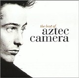 Aztec Camera - The Best Of