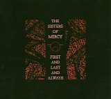 The Sisters of Mercy - First and Last and Always