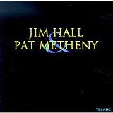 Pat Metheny - Jim Hall And Pat Metheny