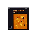 Stan Getz and Joao Gilberto featuring Antonio Carlos Jobim - Getz - Gilberto (Verve Master Edition)