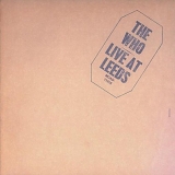 Who, The - Live at Leeds  (Remastered)