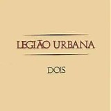 Legião Urbana - Dois