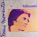 Taiguara - Meus Momentos - Taiguara