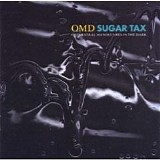 Orchestral Manoeuvres in the Dark - Sugar Tax