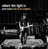 John Mayer - Where The Light Is