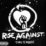 Rise Against - This Is Noise