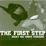 The First Step - What We Know Sessions