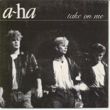 A-Ha - Take On Me