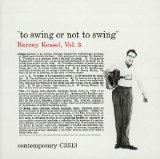 Barney Kessel - Vol.3 To Swing or Not to Swing [1955-2001 Remasterd]