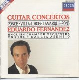 Eduardo fernandez - Guitar Concerto, Ponce, Villa-Lobos & Lamarque-Pons [1988]