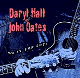 Daryl Hall & John Oates - Do It For Love