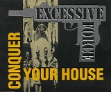 Excessive Force - Conquer Your House