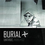 Burial - Untrue