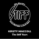 Kirsty MacColl - The Stiff Years