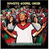 Soweto Gospel Choir - Voices From Heaven
