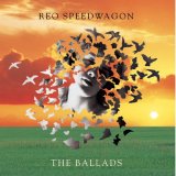 REO Speedwagon - The Ballads