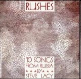 Lacy Steve - Rushes 10 songs from russia
