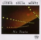 Liebig Stuart Vinny Golia, Billy Mintz - No Train