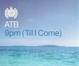 ATB - 9 PM (Till I Come)
