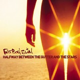 Fatboy Slim - Halfway Between the Gutter and the Stars