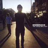 Embrace - The Good Will Out