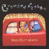 Crowded House - Together Alone