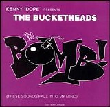 The Bucketheads - The Bomb! (These Sounds Fall into My Mind)